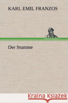 Der Stumme Franzos, Karl Emil 9783847248989 TREDITION CLASSICS