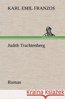Judith Trachtenberg Karl Emil Franzos 9783847249016