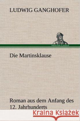 Die Martinsklause Ganghofer, Ludwig 9783847249467