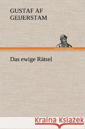 Das ewige Rätsel Geijerstam, Gustaf af 9783847249573