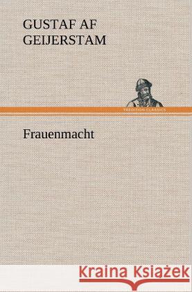 Frauenmacht Geijerstam, Gustaf af 9783847249580