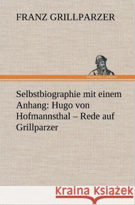 Selbstbiographie Grillparzer, Franz 9783847250203