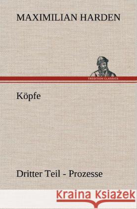 Köpfe. Dritter Teil Harden, Maximilian 9783847251125