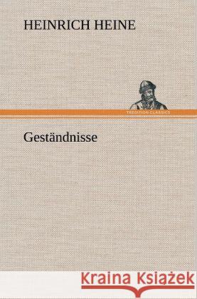 Gestandnisse Heinrich Heine 9783847251569 Tredition Classics