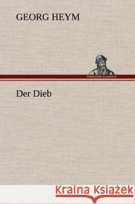 Der Dieb Heym, Georg 9783847251941