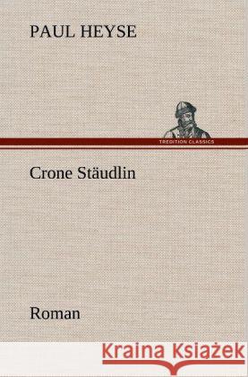 Crone Staudlin Paul Heyse 9783847251972