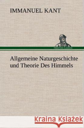 Allgemeine Naturgeschichte und Theorie Des Himmels Kant, Immanuel 9783847253297