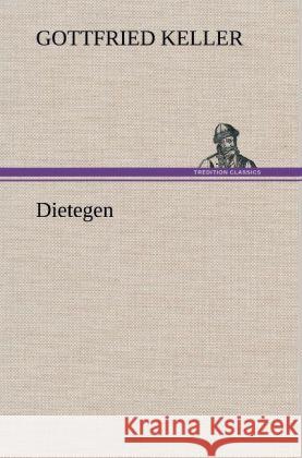 Dietegen Keller, Gottfried 9783847253488 TREDITION CLASSICS