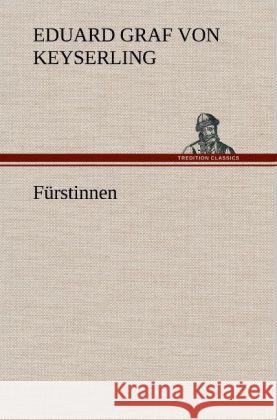 Fürstinnen Keyserling, Eduard von 9783847253686