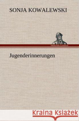 Jugenderinnerungen Kowalewski, Sonja 9783847254324 TREDITION CLASSICS