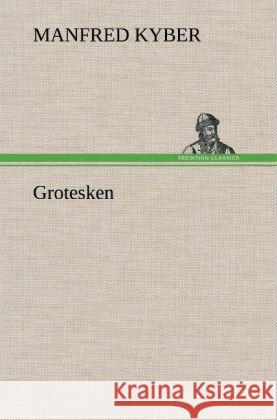 Grotesken Kyber, Manfred 9783847254669