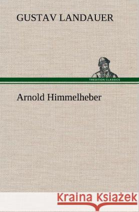 Arnold Himmelheber Landauer, Gustav 9783847254751