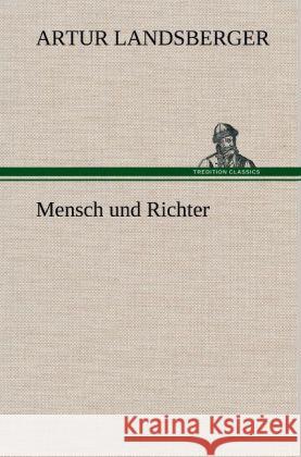 Mensch und Richter Landsberger, Artur 9783847254812