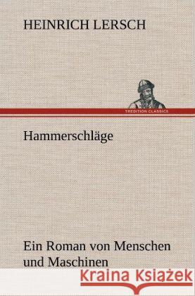 Hammerschläge Lersch, Heinrich 9783847255215