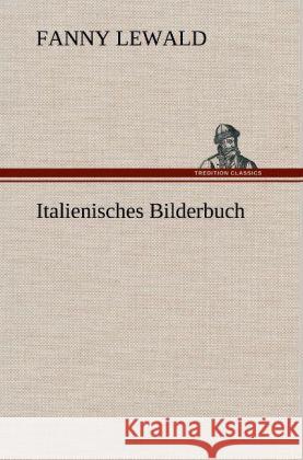 Italienisches Bilderbuch Lewald, Fanny 9783847255277