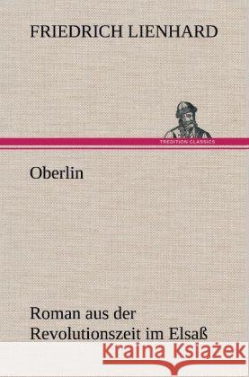 Oberlin Lienhard, Friedrich 9783847255437 TREDITION CLASSICS