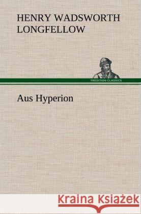 Aus Hyperion Longfellow, Henry Wadsworth 9783847255574