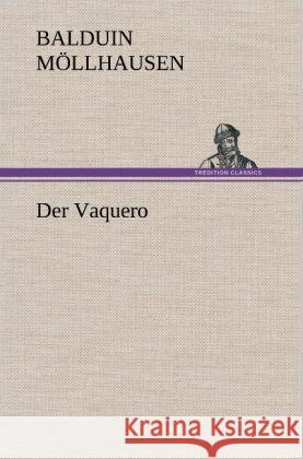 Der Vaquero Möllhausen, Balduin 9783847257387