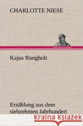 Kajus Rungholt Niese, Charlotte 9783847258087