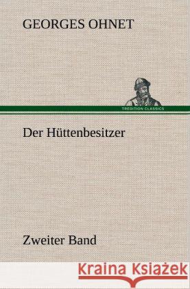 Der Hüttenbesitzer - Zweiter Band Ohnet, Georges 9783847258292