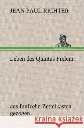 Leben des Quintus Fixlein Jean Paul 9783847258773