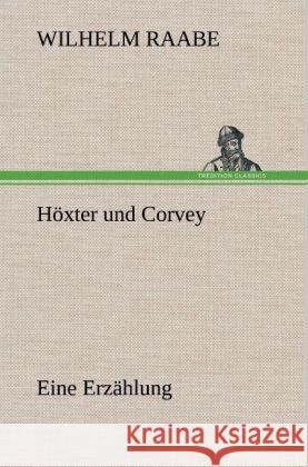 Höxter und Corvey Raabe, Wilhelm 9783847259558