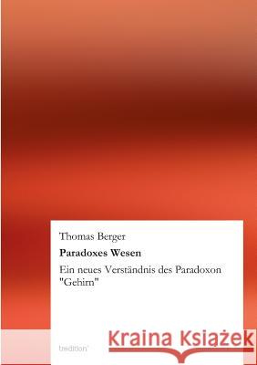 Paradoxes Wesen Berger, Thomas 9783847259916