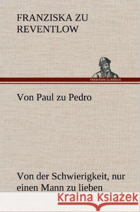 Von Paul zu Pedro Reventlow, Franziska zu 9783847260035