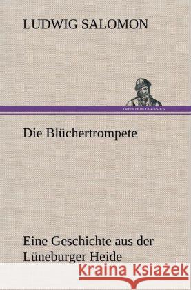 Die Blüchertrompete Salomon, Ludwig 9783847260639