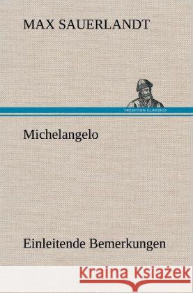 Michelangelo Sauerlandt, Max 9783847260691 TREDITION CLASSICS