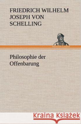 Philosophie der Offenbarung Schelling, Friedrich Wilhelm Joseph 9783847260844