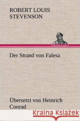 Der Strand von Falesa Stevenson, Robert Louis 9783847262053 TREDITION CLASSICS