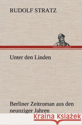 Unter den Linden Stratz, Rudolf 9783847262398