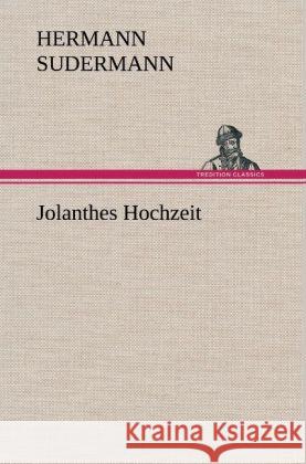 Jolanthes Hochzeit Sudermann, Hermann 9783847262497