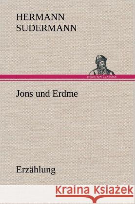 Jons und Erdme Sudermann, Hermann 9783847262503 TREDITION CLASSICS