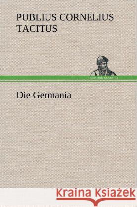 Die Germania Tacitus 9783847262541