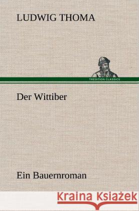 Der Wittiber Thoma, Ludwig 9783847262619