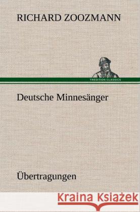 Deutsche Minnesänger. Übertragungen Zoozmann, Richard 9783847264194