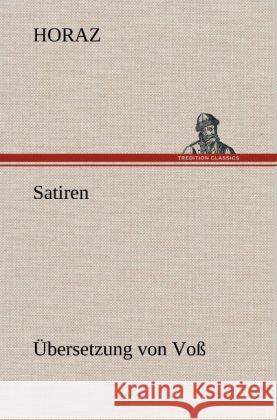 Satiren (Übersetzung von Voß) Horaz 9783847264552