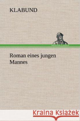 Roman eines jungen Mannes Klabund 9783847264606