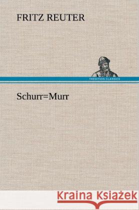 Schurr=Murr Reuter, Fritz 9783847265368