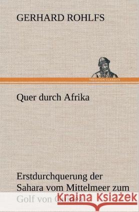 Quer durch Afrika Rohlfs, Gerhard 9783847265610 TREDITION CLASSICS