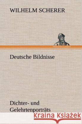 Deutsche Bildnisse Scherer, Wilhelm 9783847266051