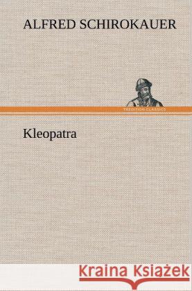 Kleopatra Schirokauer, Alfred 9783847266181