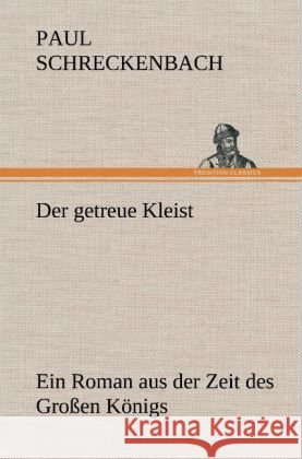 Der getreue Kleist Schreckenbach, Paul 9783847266501 TREDITION CLASSICS