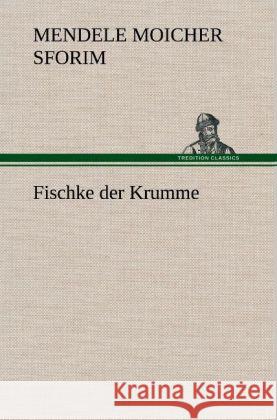 Fischke der Krumme Sforim, Mendele Moicher 9783847267126