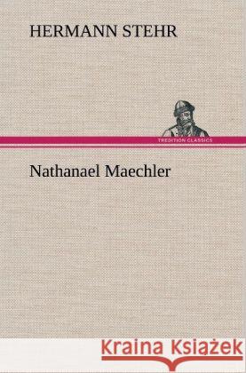 Nathanael Maechler Stehr, Hermann 9783847267416