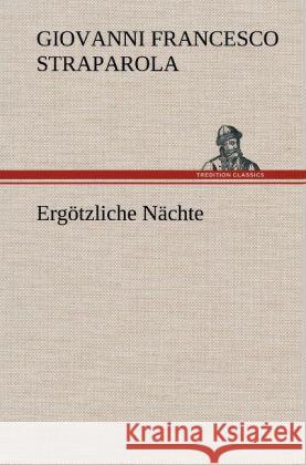 Ergötzliche Nächte Straparola, Giovanni Francesco 9783847267553