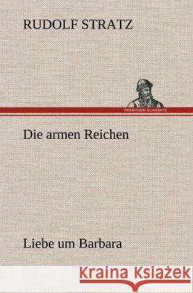 Die armen Reichen Stratz, Rudolf 9783847267607