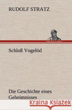 Schloß Vogelöd Stratz, Rudolf 9783847267720